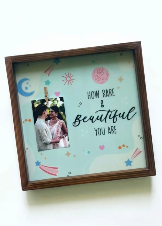 How Rare & Beautiful You Are Photo Holder