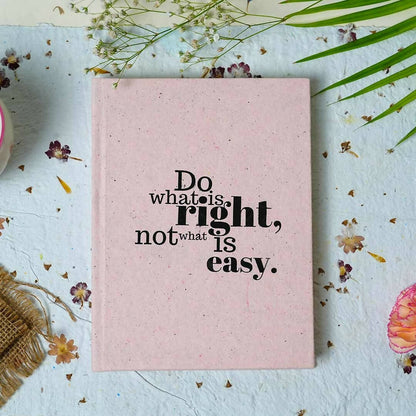 Do What Is Right Not What Is Easy