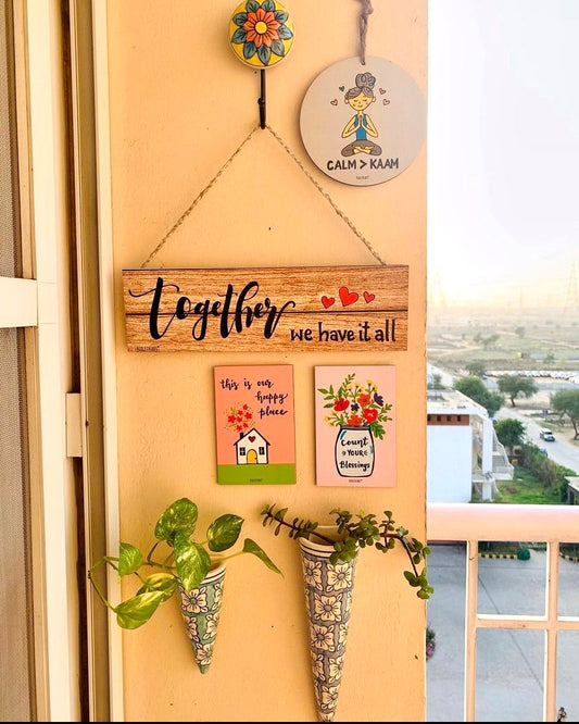 Together we have it all | Balcony Decor