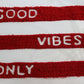 Good Vibes - Hand Embroidered (Pack of 1)